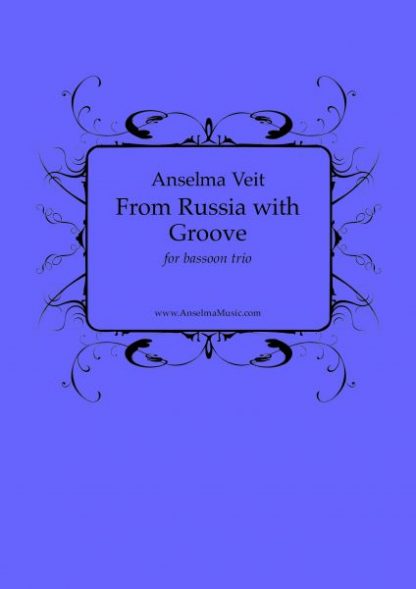 From Russia with Groove Anselma Veit Fagott Trio
