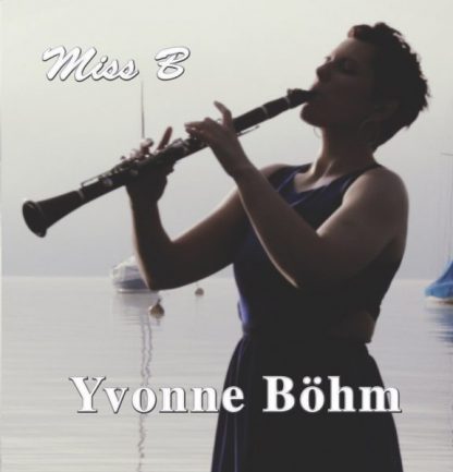 CD Miss B Yvonne Böhm Anselma Veit Klarinette